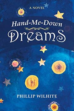 portada Hand-Me-Down Dreams: A Novel (en Inglés)