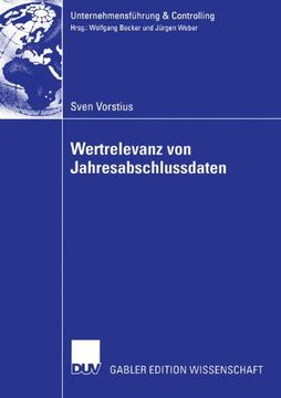 portada Wertrelevanz von Jahresabschlussdaten: Eine Theoretische und Empirische Betrachtung von Wertrelevanz im Zeitverlauf in Deutschland (Unternehmensführung & Controlling) (German Edition)