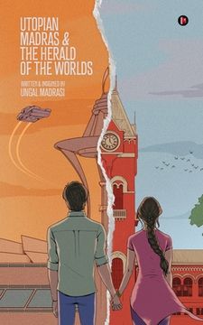 portada Utopian Madras & the Herald of the Worlds (en Inglés)