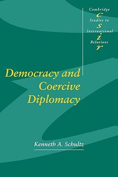 portada Democracy and Coercive Diplomacy Paperback (Cambridge Studies in International Relations) (en Inglés)