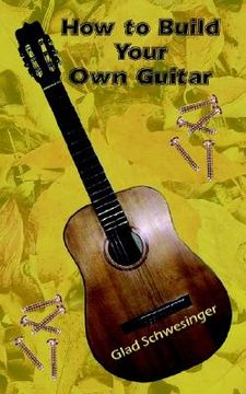 portada how to build your own guitar (in English)