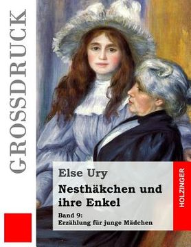 portada Nesthäkchen und ihre Enkel (Großdruck) (in German)