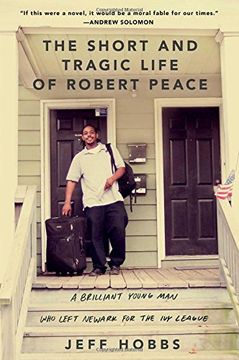 portada The Short and Tragic Life of Robert Peace: A Brilliant Young Man Who Left Newark for the Ivy League