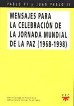 portada mensajes para la celebración de la jornada mundial de la paz (1968-1998)