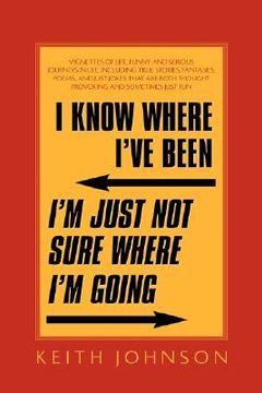 portada i know where i've been. i'm just not sure where i'm going. (en Inglés)