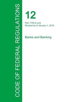 portada Code of Federal Regulations Title 12, Volume 10, January 1, 2015 (in English)