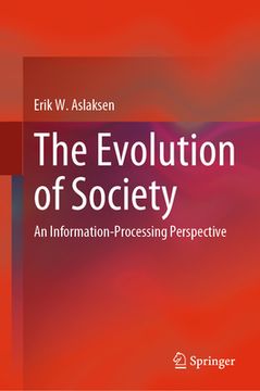portada The Evolution of Society: An Information-Processing Perspective (in English)