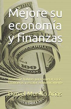 portada Mejore su Economía y Finanzas: Desarrolle Hábitos Para Superar Crisis Financieras y Escalar Económicamente
