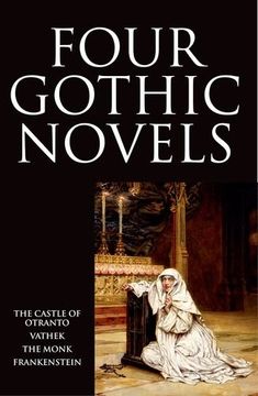 portada Four Gothic Novels: The Castle of Otranto; Vathek; The Monk; Frankenstein (World's Classics) (in English)