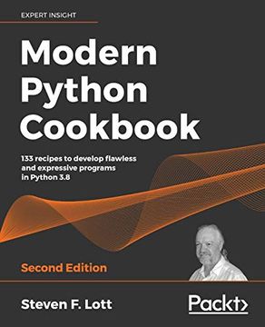 portada Modern Python Cookbook: 133 Recipes to Develop Flawless and Expressive Programs in Python 3. 8, 2nd Edition (en Inglés)