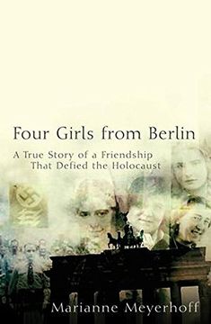 portada Four Girls From Berlin: A True Story of a Friendship That Defied the Holocaust (en Inglés)