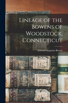 portada Lineage of the Bowens of Woodstock, Connecticut