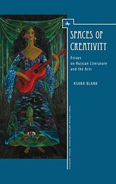 portada Spaces of Creativity: Essays on Russian Literature and the Arts (Studies in Russian and Slavic Literatures, Cultures, and History) (en Inglés)