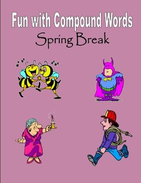 portada Spring Break: Fun with Compound Words (en Inglés)