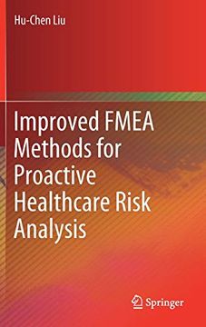 portada Improved Fmea Methods for Proactive Healthcare Risk Analysis (en Inglés)
