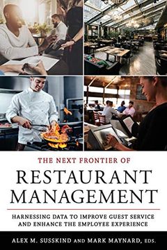 portada The Next Frontier of Restaurant Management: Harnessing Data to Improve Guest Service and Enhance the Employee Experience (Cornell Hospitality Management: Best Practices) (en Inglés)