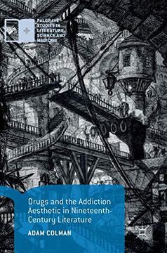 portada Drugs and the Addiction Aesthetic in Nineteenth-Century Literature (Palgrave Studies in Literature, Science and Medicine) (en Inglés)