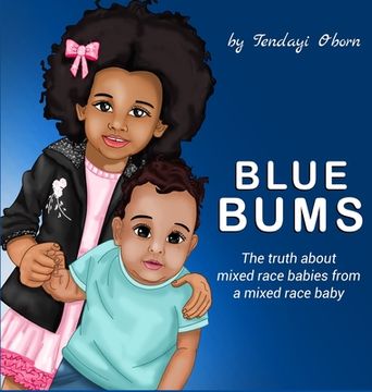 portada Blue Bums: The truth about mixed race babies, from a mixed race baby (en Inglés)