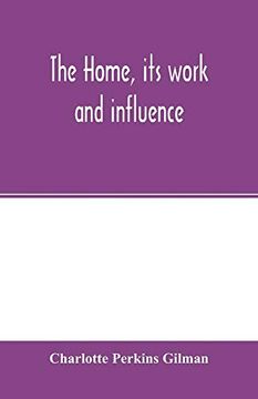 portada The Home, its Work and Influence (in English)