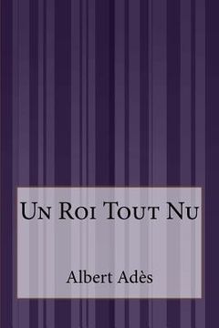 portada Un Roi Tout Nu (en Francés)