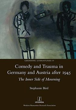 portada Comedy and Trauma in Germany and Austria After 1945: The Inner Side of Mourning (Germanic Literatures) (en Inglés)