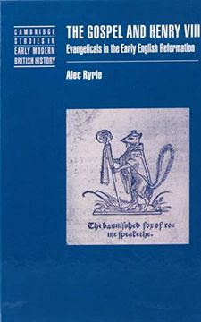 portada The Gospel and Henry Viii: Evangelicals in the Early English Reformation (Cambridge Studies in Early Modern British History) (en Inglés)