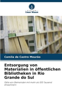 portada Entsorgung von Materialien in öffentlichen Bibliotheken in Rio Grande do Sul (en Alemán)