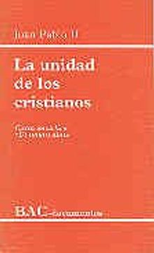 portada la unidad de los cristianos : carta encíclica ut unum sint (in Spanish)