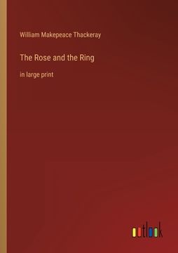 portada The Rose and the Ring: in large print