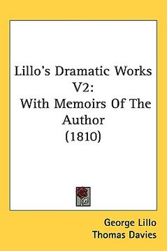 portada lillo's dramatic works v2: with memoirs of the author (1810)