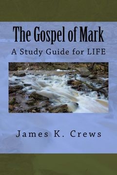 portada The Gospel of Mark: A Study Guide for LIFE