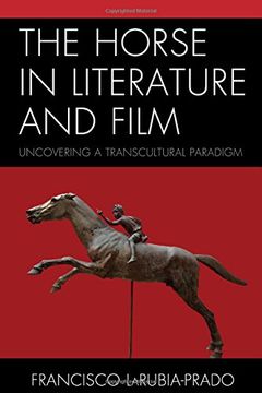 portada The Horse in Literature and Film: Uncovering a Transcultural Paradigm (Ecocritical Theory and Practice) (in English)