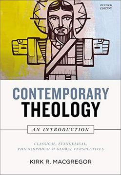 portada Contemporary Theology: An Introduction, Revised Edition: Classical, Evangelical, Philosophical, and Global Perspectives (en Inglés)