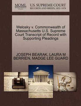 portada welosky v. commonwealth of massachusetts u.s. supreme court transcript of record with supporting pleadings (en Inglés)