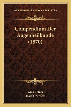 portada Compendium Der Augenheilkunde (1870) (en Alemán)