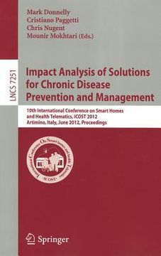 portada impact analysis of solutions for chronic disease prevention and management: 10th international conference on smart homes and health telematics, icost (in English)