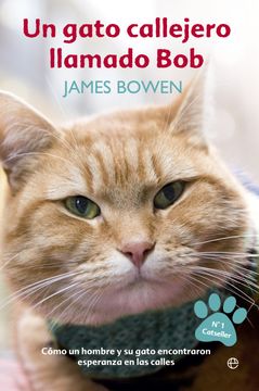 portada Un Gato Callejero Llamado Bob: Cómo un Hombre y su Gato Encontraron Esperanza en las Calles