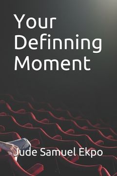 portada Your Definning Moment (en Inglés)