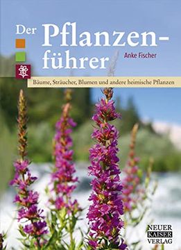 portada Der Pflanzenführer: Bäume, Sträucher, Blumen und Andere Heimische Pflanzen (en Alemán)