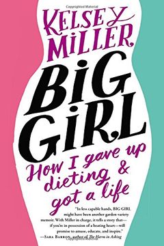 portada Big Girl: How I Gave Up Dieting and Got a Life