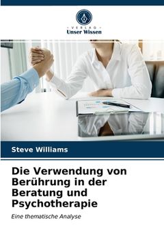 portada Die Verwendung von Berührung in der Beratung und Psychotherapie (in German)