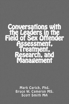 portada Conversations with the Leaders in the Field of Sex Offender Assessment, Treatment, Research, and Management