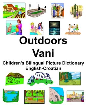 portada English-Croatian Outdoors/Vani Children's Bilingual Picture Dictionary