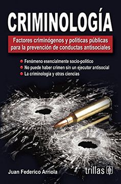 portada criminologia: factores criminogenos y politicas publicas para