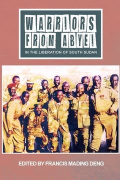 portada WARRIORS FROM ABYEI in The Liberation of South Sudan