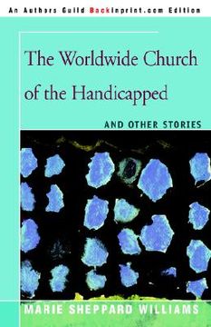 portada the worldwide church of the handicapped (en Inglés)
