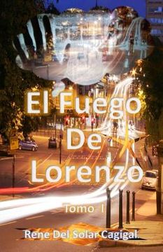 portada El Fuego de Lorenzo: Tomo I (in Spanish)