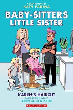 portada Karen's Haircut: A Graphic Novel (Baby-Sitters Little Sister #7) (Baby-Sitters Little Sister Graphix) (en Inglés)