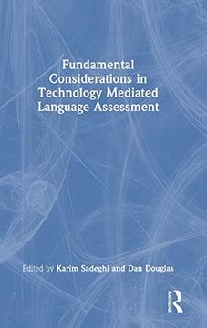 portada Fundamental Considerations in Technology Mediated Language Assessment 