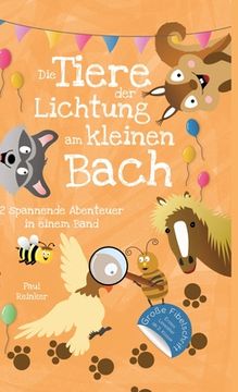 portada Die Tiere der Lichtung am kleinen Bach: Zwei spannende Abenteuergeschichten in einem Band (en Alemán)
